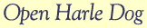 Open Harle Dog